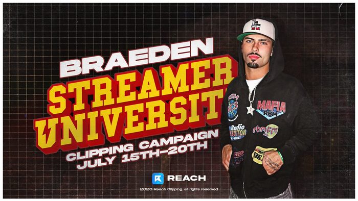 Braeden · Streamer University clipping campaign